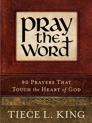 cover image of Pray the Word: 90 Prayers That Touch the Heart of God